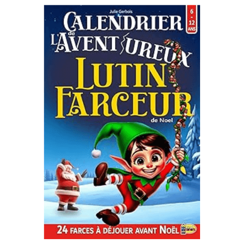 Calendrier de l’Avent lutin farceur avec 24 idées de farces pour attendre Noël